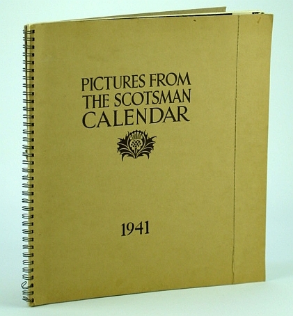 Pictures From The Scotsman 1941 Tenth (10th) Annual Picture Calendar