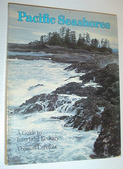 Pacific Seashores: A Guide to Intertidal Ecology