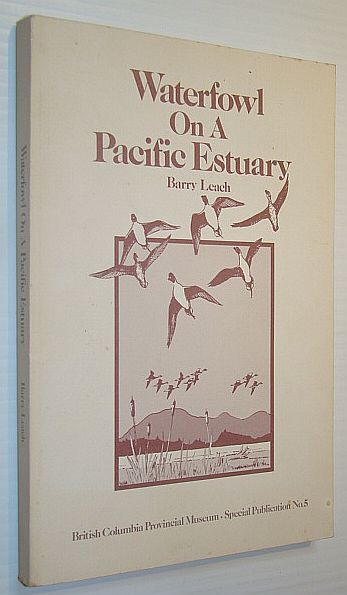 Waterfowl on a Pacific Estuary: A Natural History of Man …