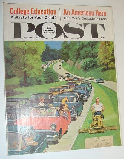 The Saturday Evening Post, June 2, 1962 *COLLEGE EDUCATION - …