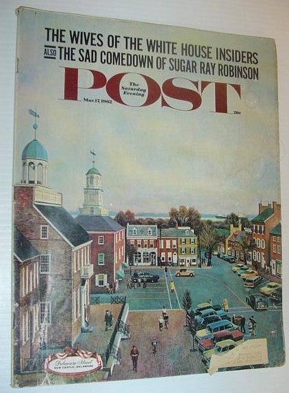 The Saturday Evening Post, March 17, 1962 *THE SAD COMEDOWN …