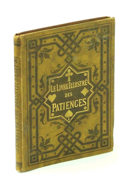Le livre illustré des patiences. 60 jeux de patience avec …