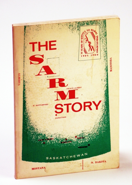 The SARM Story (Saskatchewan Association of Rural Municipalities): "Sixty (60) …