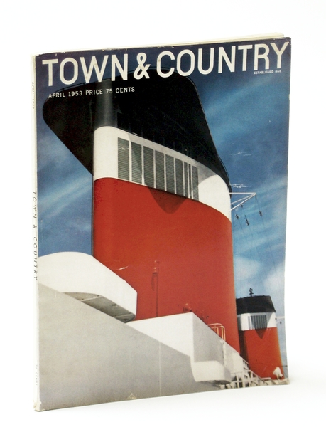 Town & Country Magazine, April (Apr.) 1953, Vol. 107, No. …