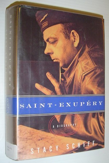 Saint-Exupery: A Biography