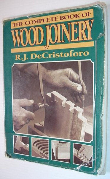 The Complete Book of Wood Joinery
