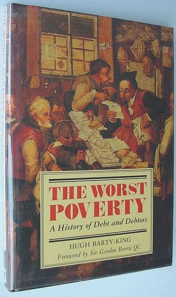 The Worst Poverty: A History of Debt and Debtors