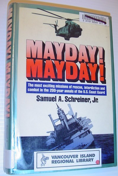 Mayday! Mayday!: The Most Exciting Missions of Rescue, Interdiction and …