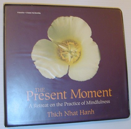 The Present Moment: A Retreat on the Practice of Mindfulness …