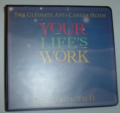 Your Life's Work: The Ultimate Anti-Career Guide *Six (6) Audio …