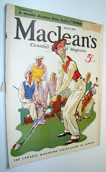 Maclean's - Canada's National Magazine, 15 July 1936 - Revolt …