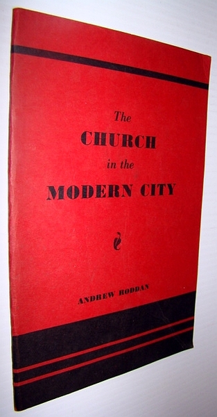 The Church in the Modern City: The Story of Three …