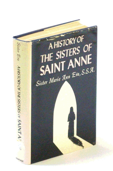 A History of the Sisters of Saint Anne, Volume I/One/1 …