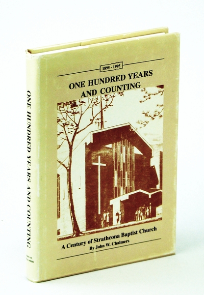 One Hundred Years and Counting : A Century of Strathcona …