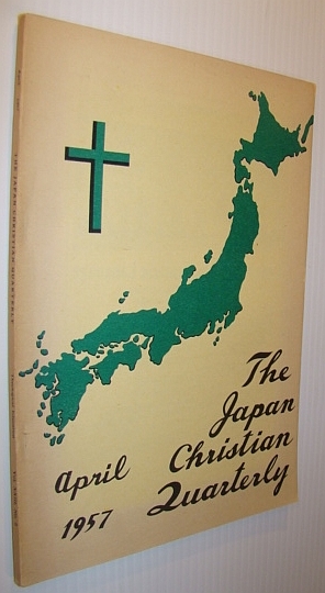 The Japan Christian Quarterly - April 1957