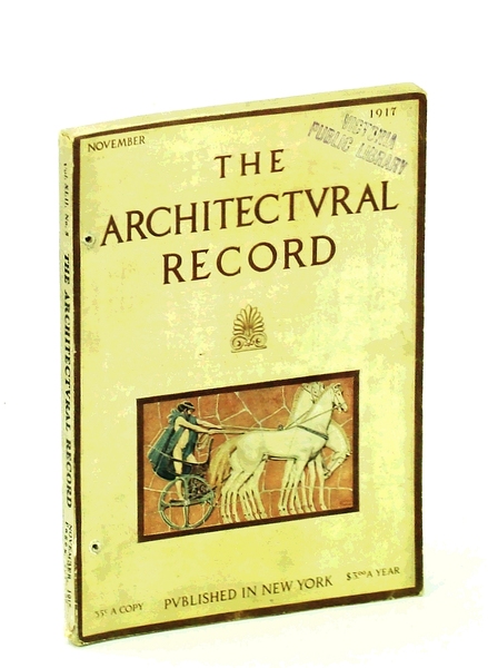 The Architectural Record, November [Nov.], 1917, Vol. XLII, No. 5, …