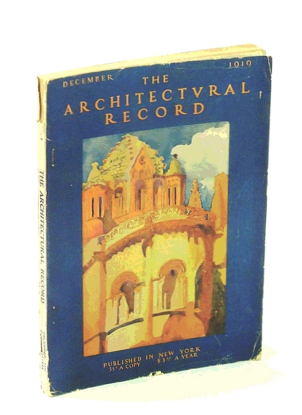 The Architectural Record, Vol, XLVI, No. 6, December [Dec.] 1919, …