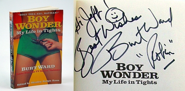 Boy Wonder : My Life in Tights *SIGNED BY BURT …