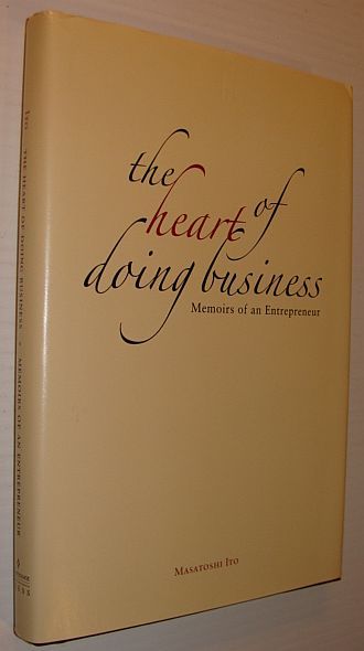 The Heart of Doing Business: Memoirs of an Entrepreneur