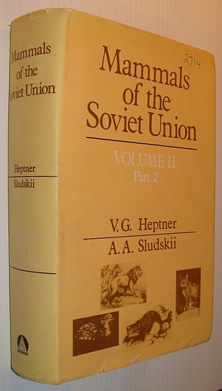 Mammals of the Soviet Union, Volume II (2), Part Two …