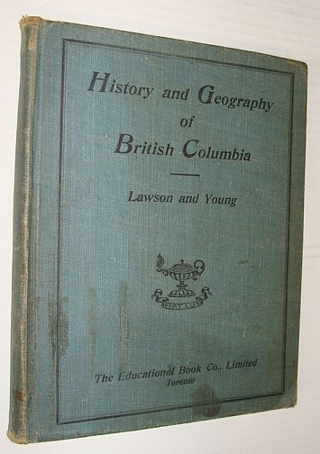 A History and Geography of British Columbia - Dominion Series