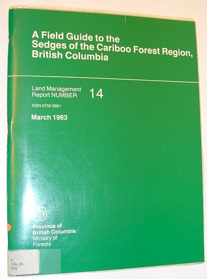 A Field Guide to the Sedges of the Cariboo Forest …