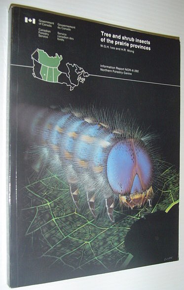 Tree and Shrub Insects of the Prairie Provinces: Information Report …