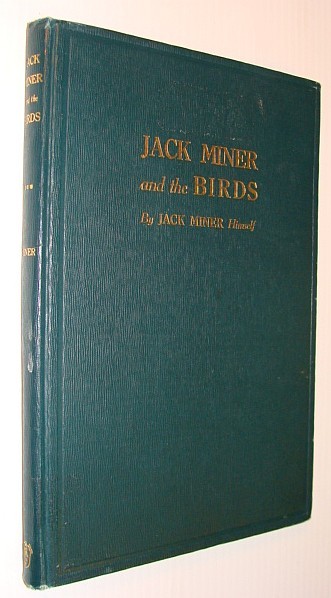 Jack Miner and the Birds - Some Things I Know …