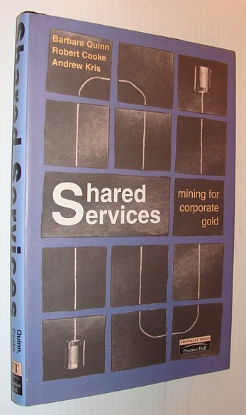 Shared Services : Mining for Corporate Gold