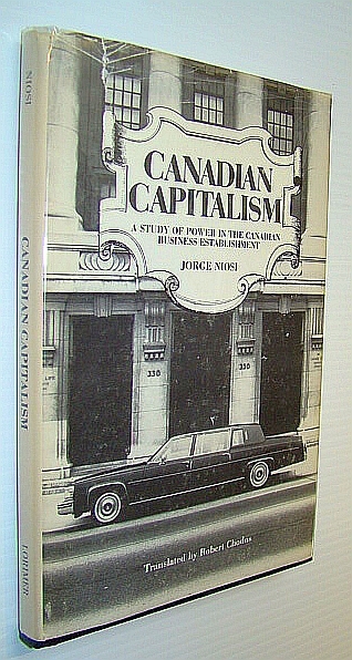 Canadian Capitalism: A Study of Power in the Canadian Business …