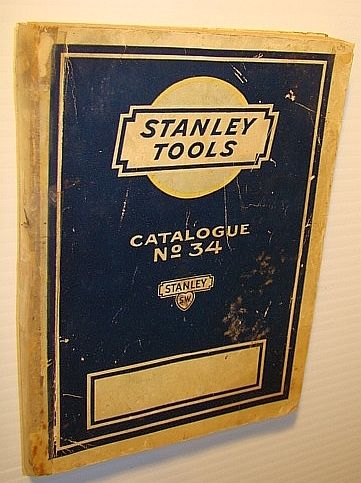 Stanley Tools for Carpenters and Mechanics - Catalogue No. 34 …