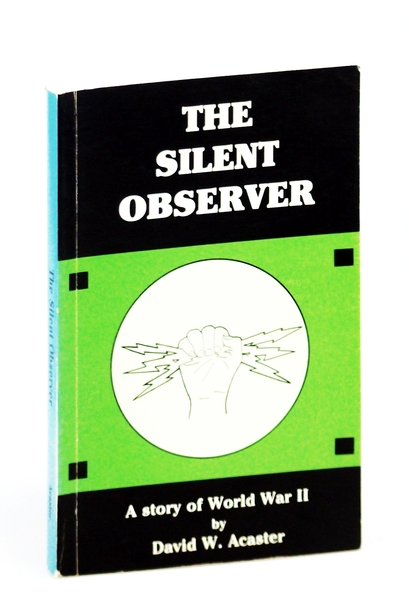 The Silent Observer - A Story of World War II