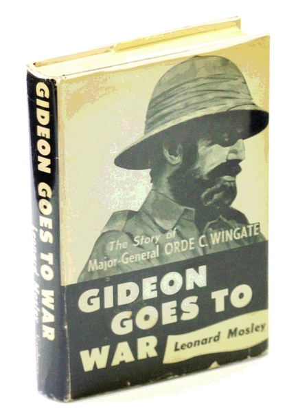 Gideon Goes to War - The Story of Major-General Orde …