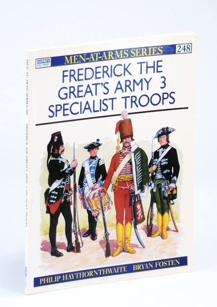 Frederick the Great's Army (3): Specialist Troops (Men-at-Arms Series 248)