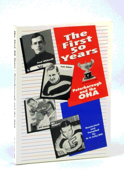 The First 50 [Fifty] Years: Peterborough and the OHA [Ontario …