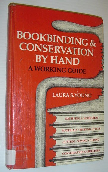 Bookbinding & Conservation by Hand: A Working Guide