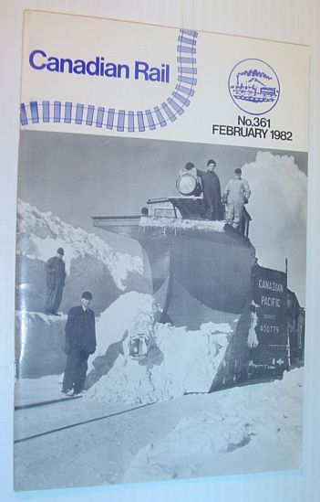 Canadian Rail, Number 361, February (Feb.) 1982 - Snow on …