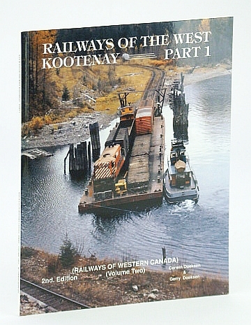 Railways of the West Kootenay Part 1 / One (Railways …
