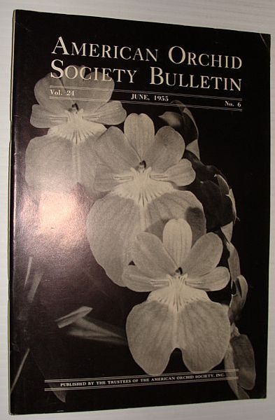 American Orchid Society Bulletin Vol. 24 June, 1955 No. 6