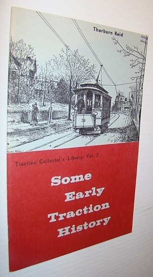 Some Early Traction History - Traction Collector's Library - Volume …