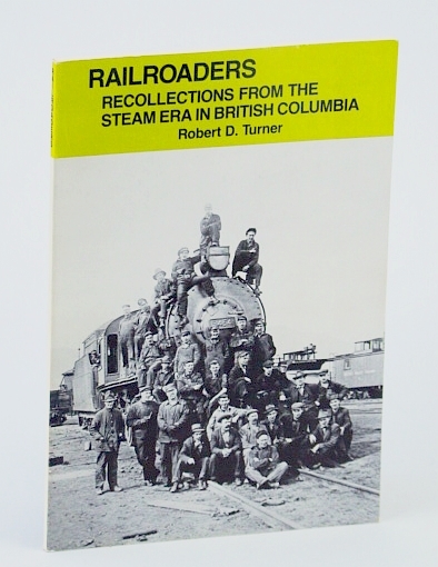 Railroaders: Recollections from the steam era in British Columbia (Sound …