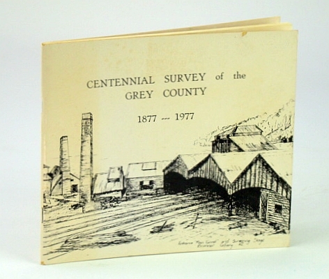 Centennial Survey of the Grey County (New Zealand) 1877-1977