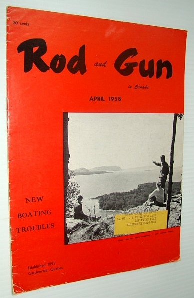 Rod & Gun in Canada Magazine, April 1958 - My …