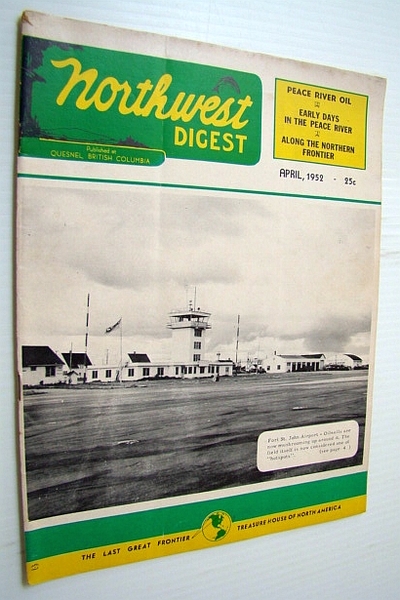 Northwest Digest (Magazine), April 1952 - Fort St. John Airport …