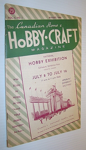 The Canadian Home Hobby-Craft (HobbyCraft) Magazine, August 1949, Vol. 4, …