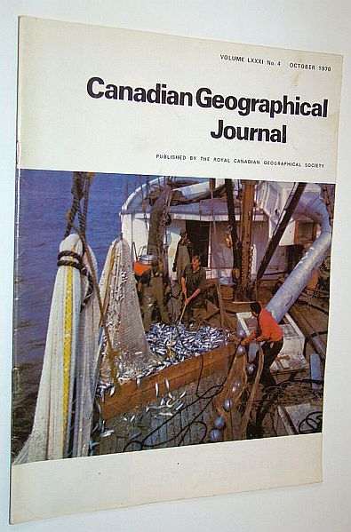 Canadian Geographical Journal, October 1970, Volume 81, No. 4 - …