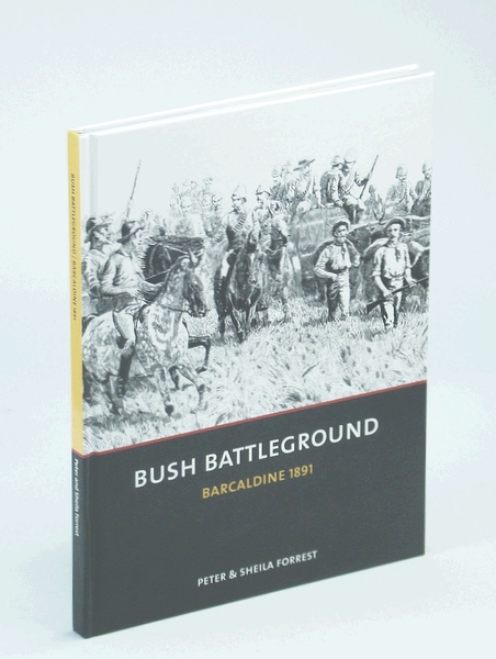 Bush Battleground - [The Battle of] Barcaldine [Australia] 1891