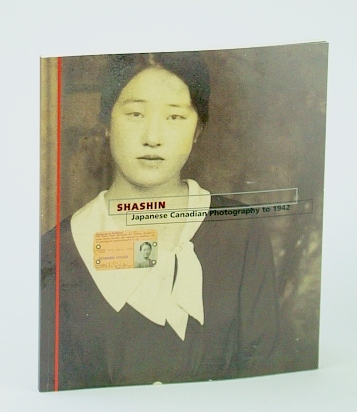 Shashin - Japanese Canadian Photography to 1942