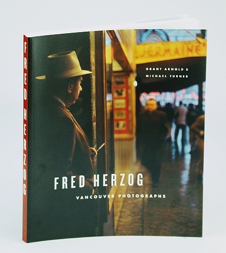 Fred Herzog: Vancouver Photographs