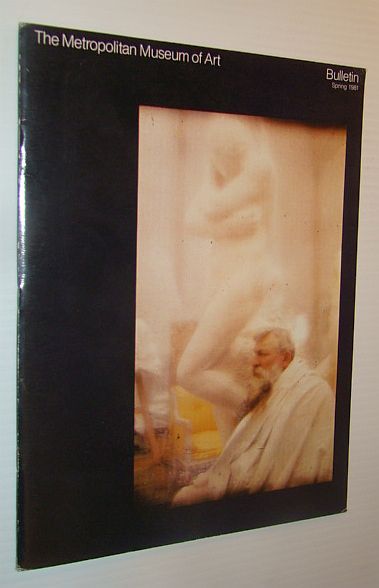 The Metropolitan Museum of Art Bulletin, Spring 1981 - Special …